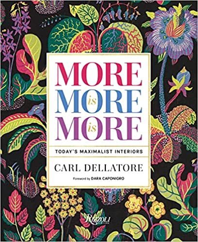 More is More is More by Carl Dellatore